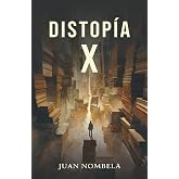 DISTOP&Iacute;A X: Distop&iacute;a postpand&eacute;mica y metaliteraria: cuatro hermanos, una tribu y la historia que amenaza con devorar a su aut