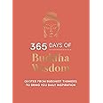 365 Days of Buddha Wisdom: Quotes from Buddhist Thinkers to Bring You Daily Inspiration