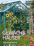 Gewächshäuser: Technik und Nutzung