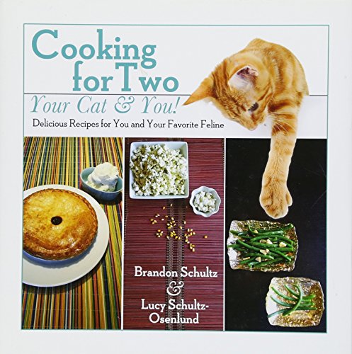 Download Cooking for Two--Your Cat & You!: Delicious Recipes for You and Your Favorite Feline Download Cooking for Two--Your Cat & You!: Delicious Recipes for You and Your Favorite Feline
