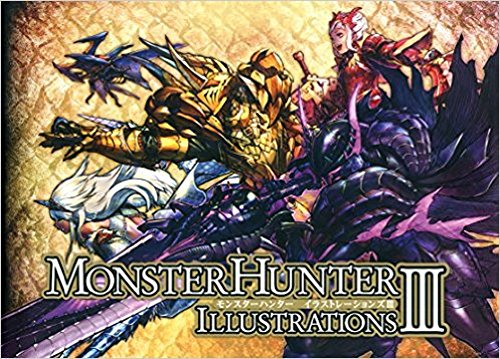Preisvergleich Produktbild Monster Hunter Illustrations Artworks 3 ARTBOOK (Japan-Import)