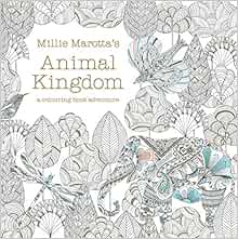 Download Millie Marotta S Animal Kingdom A Colouring Book Adventure 1 Amazon Co Uk Marotta Millie 8601410641269 Books