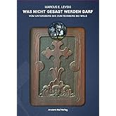 Was nicht gesagt werden darf: Vom Untersberg bis zum Reinberg bei Wels