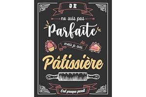 Cahier de Recettes à Remplir Spécial Pâtisserie: Conservez Tous Vos Secrets au Même Endroit - Un Cadeau Idéal Pour Toute Pâtissière en Herbe