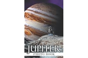 Jupiter Photo Book: Colorful Pages of The Fifth Planet From The Sun For All Ages Relaxation And Stress Relief | Ideal Gift For Birthday
