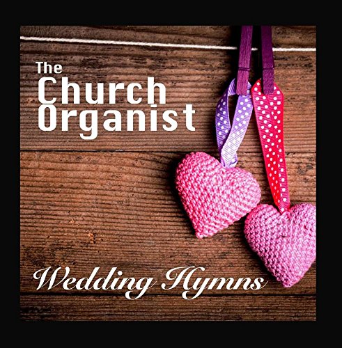 Preisvergleich Produktbild The Church Organist - Wedding Hymns
