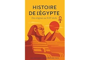 Histoire de l'Égypte: Des origines au XXIème siècle