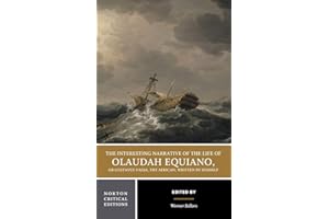 The Interesting Narrative of the Life of Olaudah Equiano, Or Gustavus Vassa, The African, Written by Himself: A Norton Critical Edition: 0