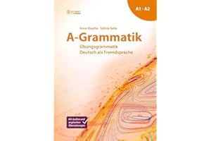 A-Grammatik: Übungsgrammatik Deutsch als Fremdsprache, Sprachniveau A1/A2