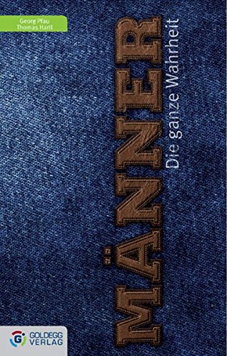 Männer: Die ganze Wahrheit (Goldegg Leben und Gesundheit)