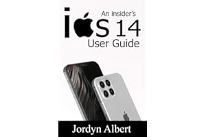 iOS 14 user guide: Newbie to expert in a day! - A complete and definitive step by step manual for beginners to master all the new features, tips and hidden tricks of the new apple iOS