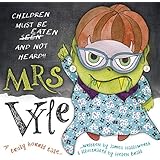 Mrs Vyle: Children Must be Eaten and Not Heard!