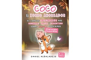 Coco, el zorro ahorrador. Libro de ejercicios de educación financiera para niños 8-12 años: 50 Problemas matemáticos sobre emprendimiento, dinero, ... y rentabilidad | Finanzas infantiles