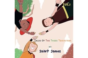 Tales of The Three Tricksters: The Three Tricksters (Anansi, Loki and the Monkey King : The Mischievous Trio, Band 4)