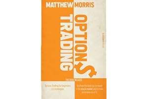 OPTIONS TRADING: THIS BOOK INCLUDES: Options trading for beginners and strategies. Find here the best tips to invest in the stock market and to make an income out of it (3)