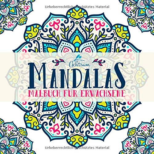 Achtsam Mandalas: Malbuch für Erwachsene