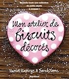 Mon atelier de biscuits décorés