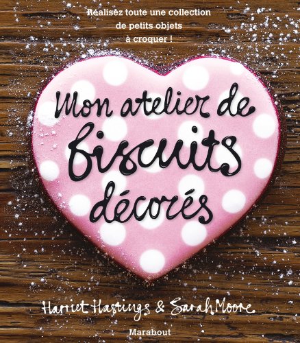 couverture de : Mon atelier de biscuits d&eacute;cor&eacute;s