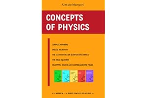 Concepts of physics: complex numbers, special relativity, the mathematics for quantum mechanics, the Dirac equation and relativity, decays and electromagnetic fields