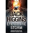 Jack Higgins Eye of the Storm: INTRODUCING SEAN DILLON: TERRORIST. ASSASSIN. HERO.: Book 1 (Sean Dillon Series)