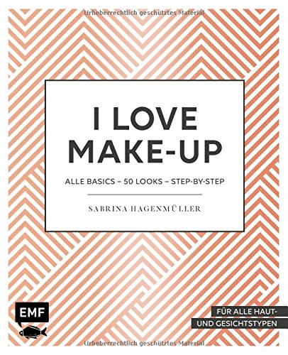 Download I love Make up: Alle Basics – 50 Looks – Step by Step Download I love Make up: Alle Basics – 50 Looks – Step by Step