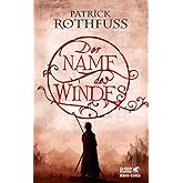 Der Name des Windes: Die Königsmörder-Chronik. Erster Tag | »Für mich ist "Der Name des Windes" die überzeugendste Fantasy se