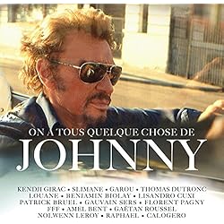 On a Tous Quelque Chose de Johnny (CD Digipack - Tirage Limité)