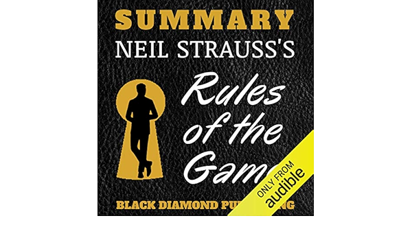 Summary Neil Strauss S Rules Of The Game Audio Download Black Diamond Publishing Michael Price Black Diamond Publishing Amazon Co Uk Books