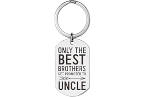 ShiQiao Spl Only The Best Brothers Get Promoted to Uncle Keychain Best Pregnancy Announcement for Uncle To Be Gifts for Him from Niece Nephew