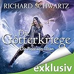 Die Rose von Illian (Die Götterkriege 1)
