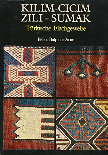 Preisvergleich Produktbild Türkische Flachgewebe: Kilim - Cicim - Zili - Sumak