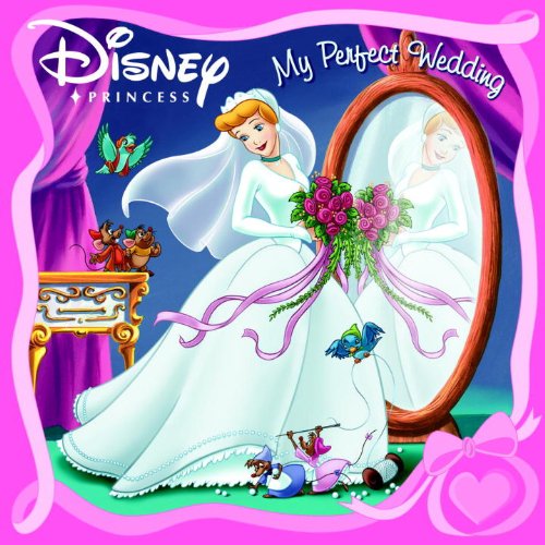 My Perfect Wedding (Disney Princess 8x8)