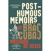 Posthumous Memoirs of Br&aacute;s Cubas: A Novel