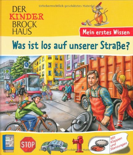 Download Der Kinder Brockhaus - Mein erstes Wissen Was ist los auf unserer Straße? Download Der Kinder Brockhaus - Mein erstes Wissen Was ist los auf unserer Straße?