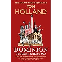 Dominion: The Making of the Western Mind