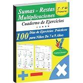 Practica suma, resta y multiplicaci&oacute;n : Cuaderno de ejercicios de matem&aacute;ticas para ni&ntilde;os de 7 a 9 a&ntilde;os