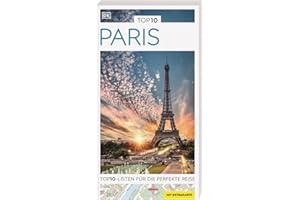 TOP10 Reiseführer Paris: TOP10-Listen zu Highlights, Themen und Stadtteilen mit wetterfester Extra-Karte. Von Reisenden. Für Reisende.