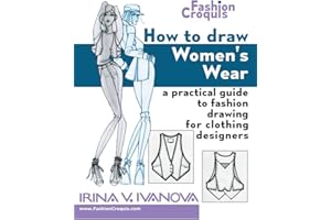 How to Draw Women’s Wear: A practical guide to fashion drawing for clothing designers
