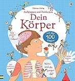 Aufklappen und Entdecken: Dein Körper: mit über 100...