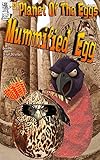 Planet Of The Eggs: Mummified Egg (English Edition) by Peggy Bechko, Charlene Brash Sorensen