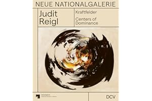 Judit Reigl – Kraftfelder: Centers of Dominance