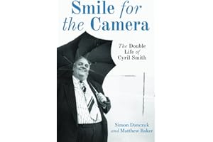 Smile for the Camera: The Double Life of Cyril Smith