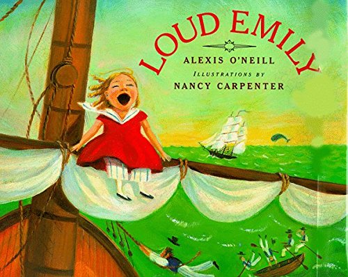 Loud Emily by Alexis O'Neill (1999-09-06)