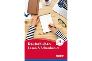 Deutsch üben. Lesen & Schreiben C2. Per le Scuole superiori