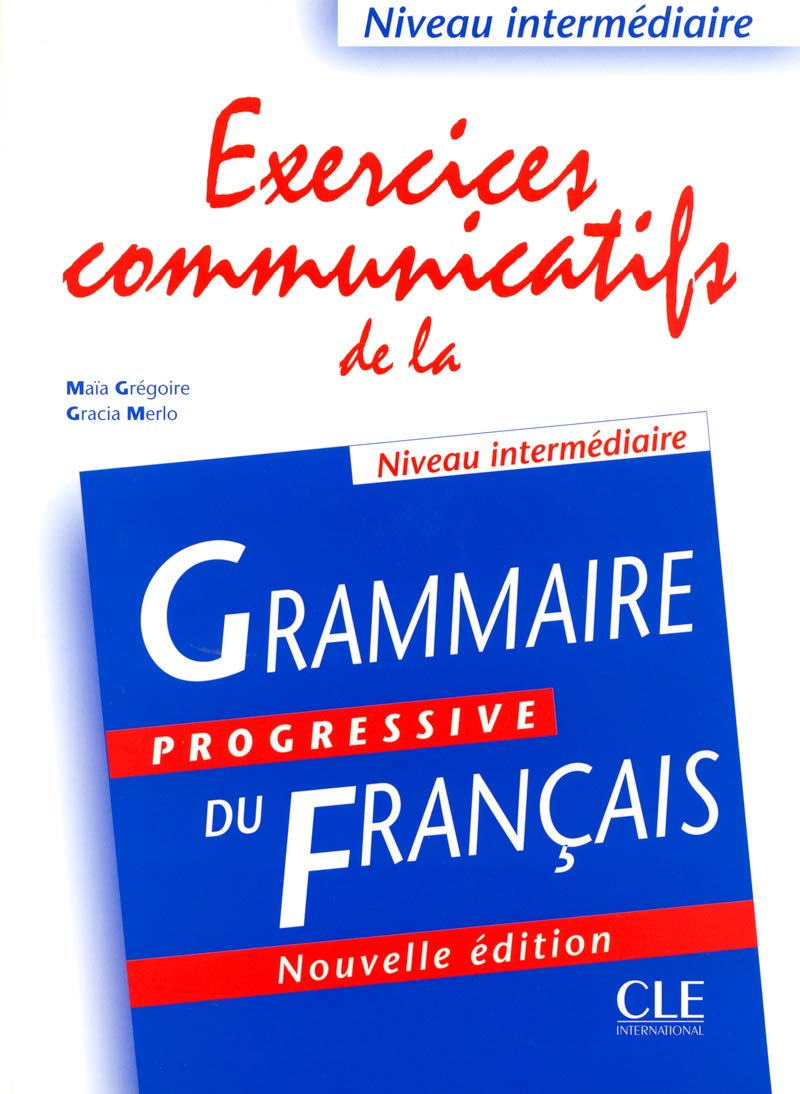 Grammaire progressive du français. Excercices communicatifs. Per le Scuole superiori