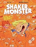 Shaker Monster (Tome 3-Joyeux bazar !)