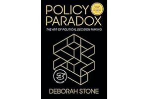 Policy Paradox: The Art of Political Decision Making