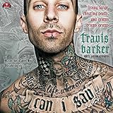 Can I Say: Living Large, Cheating Death, and Drums, Drums, Drums by Travis Barker, Gavin Edwards