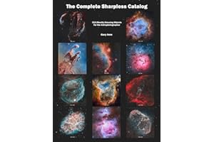 The Complete Sharpless Catalog: 313 (Mostly) Amazing Objects for the Astrophotographer (Imm Astrophotography Series)