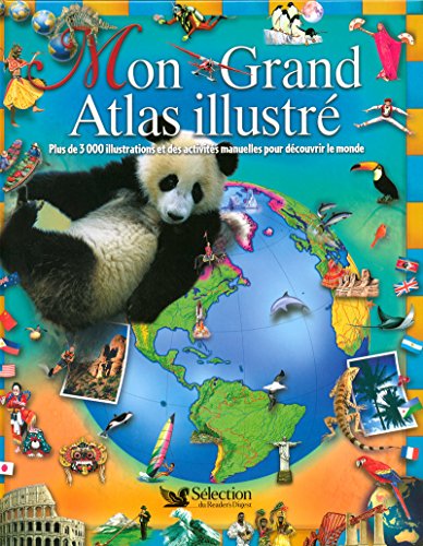 MON GRAND ATLAS ILLUSTRE MON GRAND ATLAS ILLUSTRE